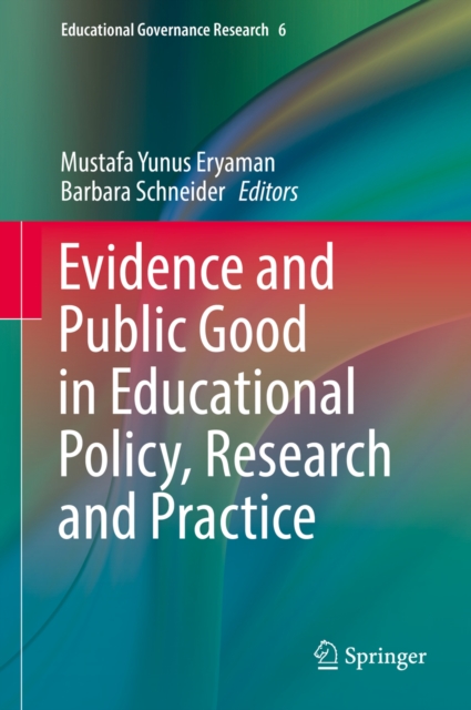 Evidence and Public Good in Educational Policy, Research and Practice, EPUB eBook