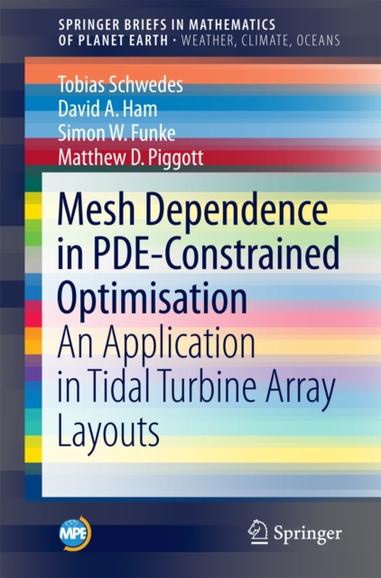 Mesh Dependence in PDE-Constrained Optimisation : An Application in Tidal Turbine Array Layouts, PDF eBook