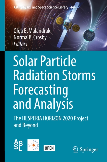 Solar Particle Radiation Storms Forecasting and Analysis : The HESPERIA HORIZON 2020 Project and Beyond, EPUB eBook