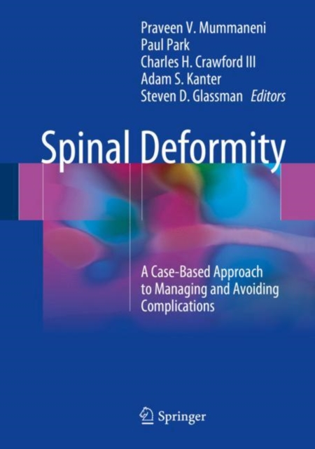 Spinal Deformity : A Case-Based Approach to Managing and Avoiding Complications, EPUB eBook