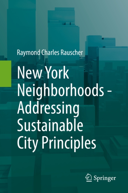 New York Neighborhoods - Addressing Sustainable City Principles, EPUB eBook