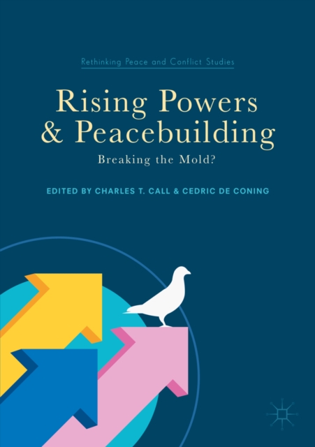 Rising Powers and Peacebuilding : Breaking the Mold?, EPUB eBook