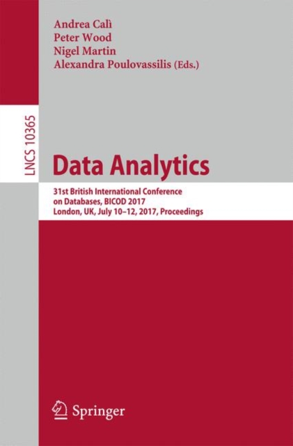 Data Analytics : 31st British International Conference on Databases, BICOD 2017, London, UK, July 10-12, 2017, Proceedings, EPUB eBook
