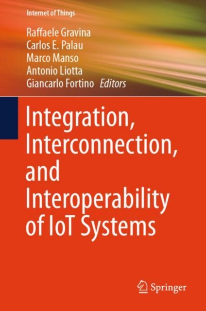 Integration, Interconnection, and Interoperability of IoT Systems, EPUB eBook