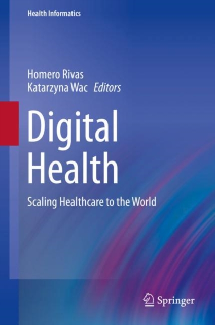 Digital Health : Scaling Healthcare to the World, EPUB eBook