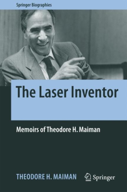 The Laser Inventor : Memoirs of Theodore H. Maiman, EPUB eBook