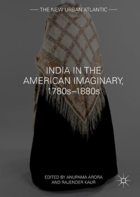 India in the American Imaginary, 1780s-1880s, EPUB eBook