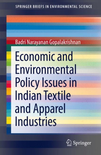 Economic and Environmental Policy Issues in Indian Textile and Apparel Industries, EPUB eBook