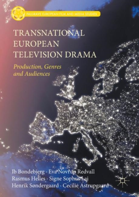 Transnational European Television Drama : Production, Genres and Audiences, EPUB eBook