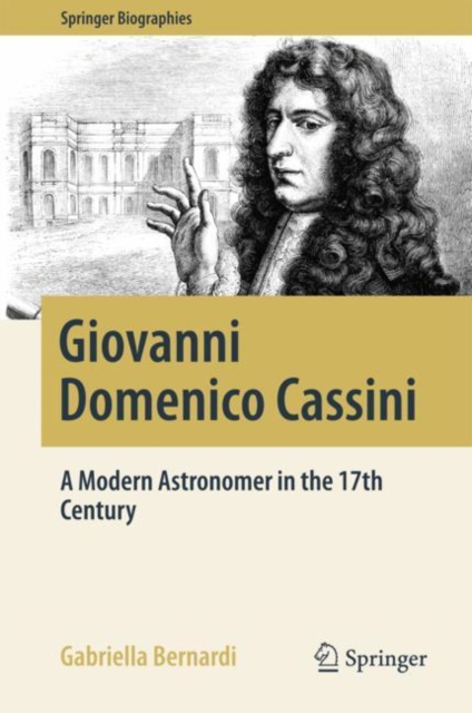 Giovanni Domenico Cassini : A Modern Astronomer in the 17th Century, EPUB eBook