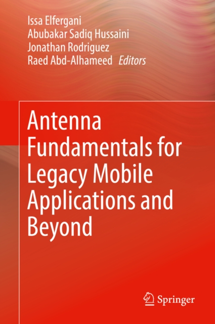 Antenna Fundamentals for Legacy Mobile Applications and Beyond, EPUB eBook