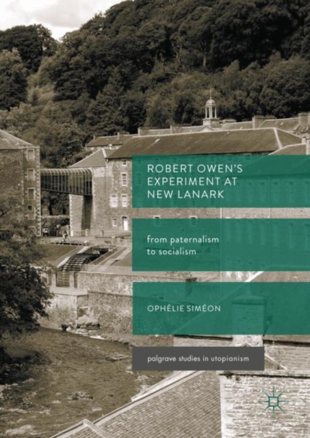 Robert Owen's  Experiment at New Lanark : From Paternalism to Socialism, EPUB eBook