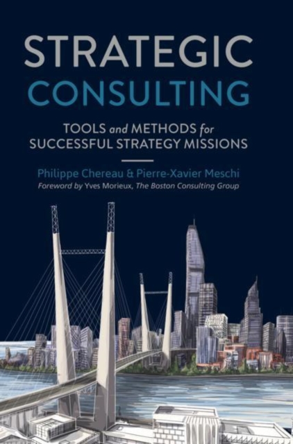 Strategic Consulting : Tools and methods for successful strategy missions, EPUB eBook