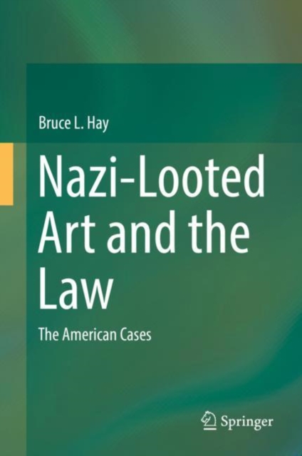 Nazi-Looted Art and the Law : The American Cases, EPUB eBook