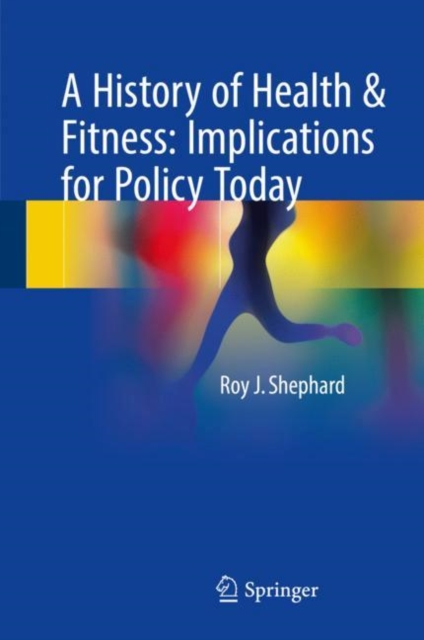 A History of Health & Fitness: Implications for Policy Today, EPUB eBook