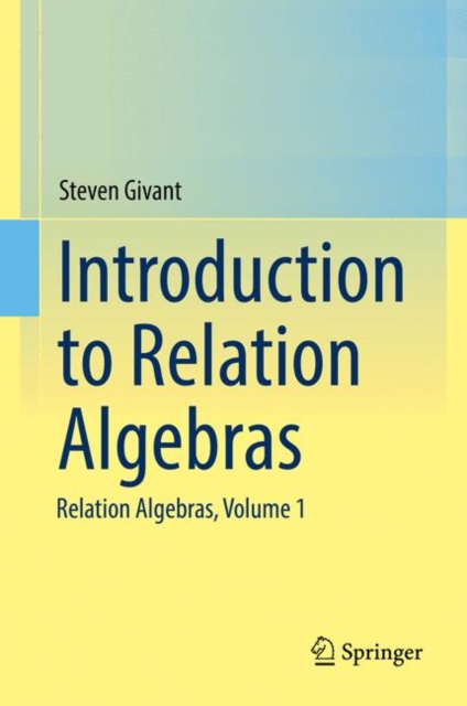 Introduction to Relation Algebras : Relation Algebras, Volume 1, PDF eBook