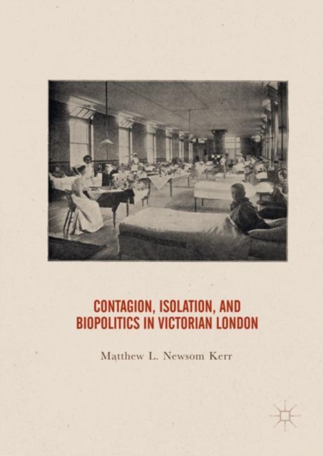 Contagion, Isolation, and Biopolitics in Victorian London, EPUB eBook