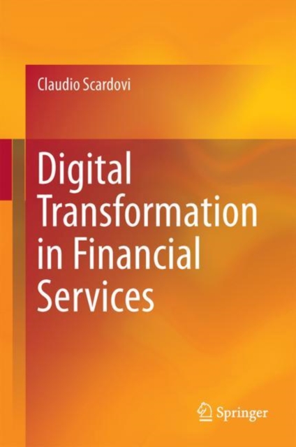 Digital Transformation in Financial Services, Hardback Book