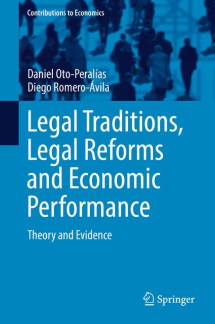 Legal Traditions, Legal Reforms and Economic Performance : Theory and Evidence, EPUB eBook