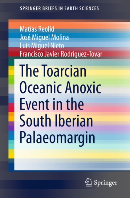 The Toarcian Oceanic Anoxic Event in the South Iberian Palaeomargin, EPUB eBook