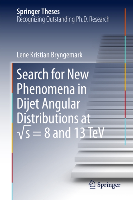 Search for New Phenomena in Dijet Angular Distributions at vs = 8 and 13 TeV, EPUB eBook