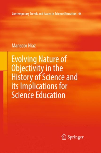 Evolving Nature of Objectivity in the History of Science and its Implications for Science Education, EPUB eBook