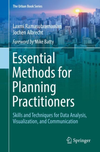 Essential Methods for Planning Practitioners : Skills and Techniques for Data Analysis, Visualization, and Communication, EPUB eBook