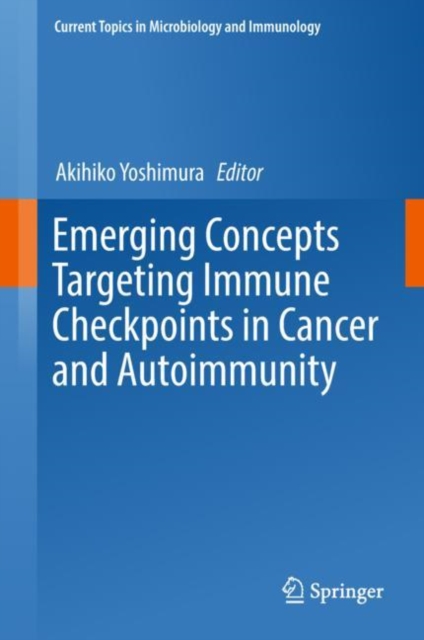 Emerging Concepts Targeting Immune Checkpoints in Cancer and Autoimmunity, EPUB eBook