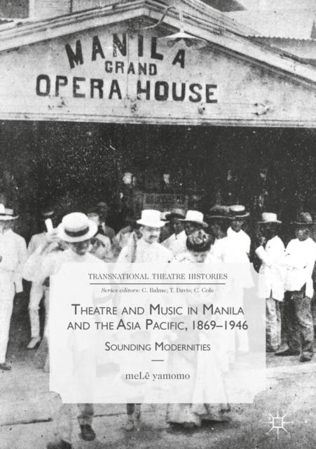 Theatre and Music in Manila and the Asia Pacific, 1869-1946 : Sounding Modernities, EPUB eBook