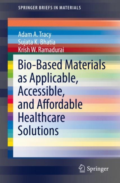 Bio-Based Materials as Applicable, Accessible, and Affordable Healthcare Solutions, EPUB eBook