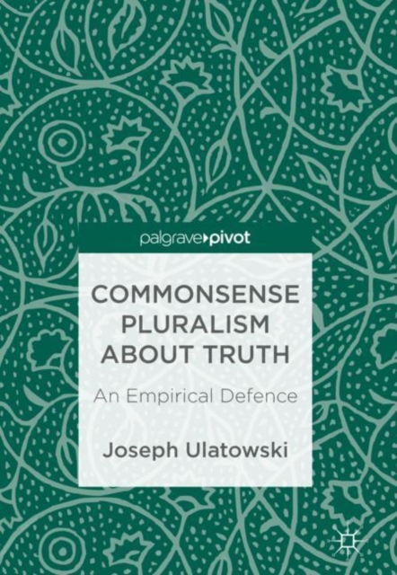 Commonsense Pluralism about Truth : An Empirical Defence, EPUB eBook