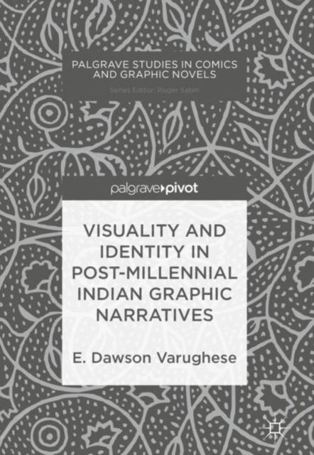 Visuality and Identity in Post-millennial Indian Graphic Narratives, EPUB eBook