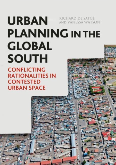 Urban Planning in the Global South : Conflicting Rationalities in Contested Urban Space, EPUB eBook