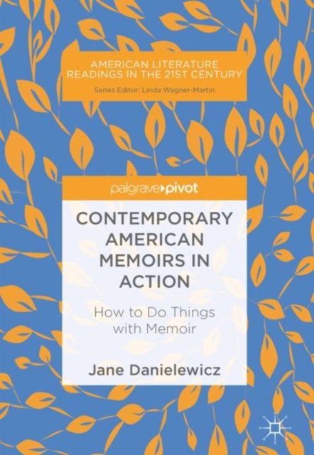 Contemporary American Memoirs in Action : How to Do Things with Memoir, EPUB eBook