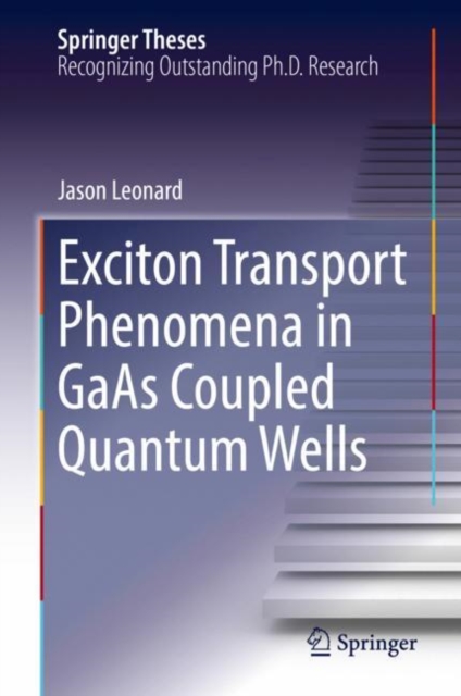 Exciton Transport Phenomena in GaAs Coupled Quantum Wells, EPUB eBook
