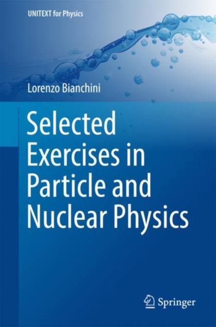 Selected Exercises in Particle and Nuclear Physics, EPUB eBook