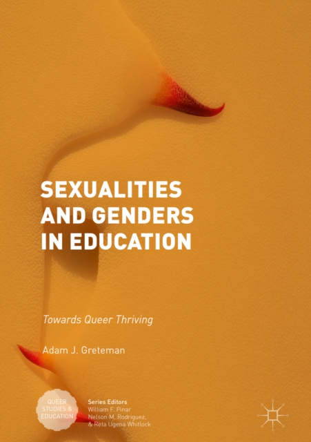 Sexualities and Genders in Education : Towards Queer Thriving, EPUB eBook