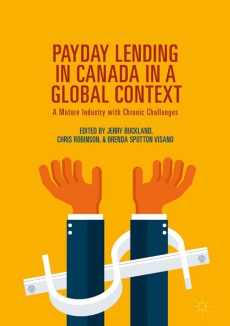 Payday Lending in Canada in a Global Context : A Mature Industry with Chronic Challenges, EPUB eBook