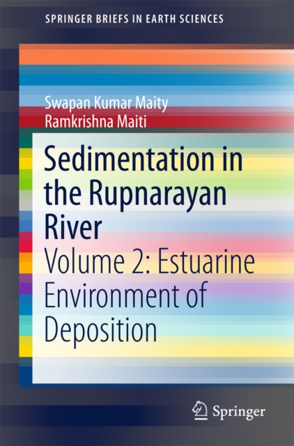 Sedimentation in the Rupnarayan River : Volume 2: Estuarine Environment of Deposition, EPUB eBook