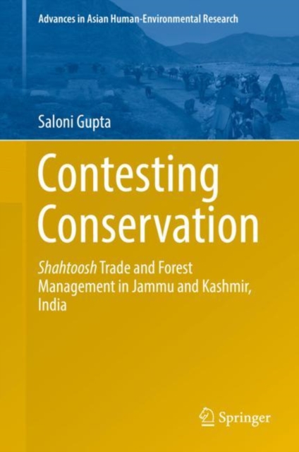 Contesting Conservation : Shahtoosh Trade and Forest Management in Jammu and Kashmir, India, EPUB eBook