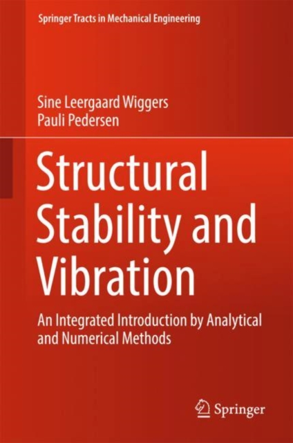 Structural Stability and Vibration : An Integrated Introduction by Analytical and Numerical Methods, EPUB eBook