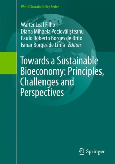 Towards a Sustainable Bioeconomy: Principles, Challenges and Perspectives, EPUB eBook
