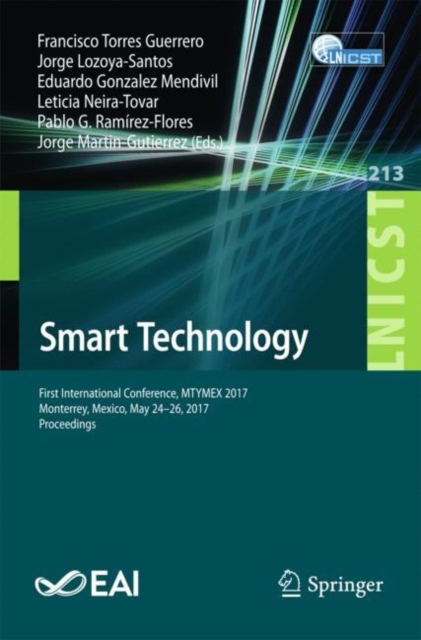 Smart Technology : First International Conference, MTYMEX 2017,  Monterrey, Mexico, May 24-26, 2017, Proceedings, EPUB eBook