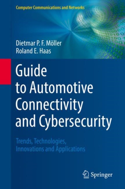 Guide to Automotive Connectivity and Cybersecurity : Trends, Technologies, Innovations and Applications, EPUB eBook