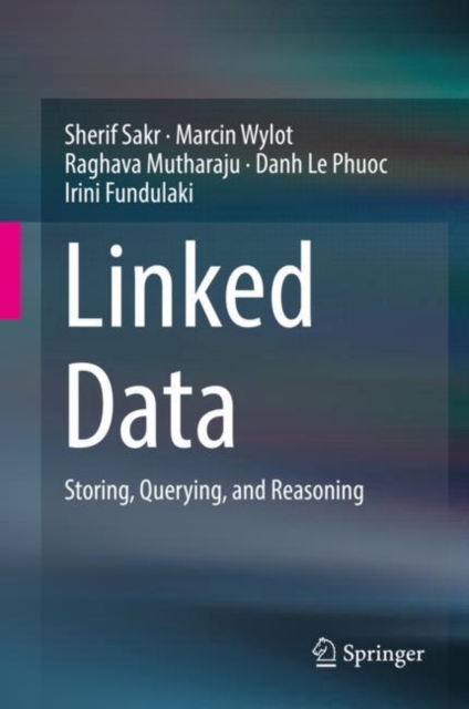 Linked Data : Storing, Querying, and Reasoning, PDF eBook