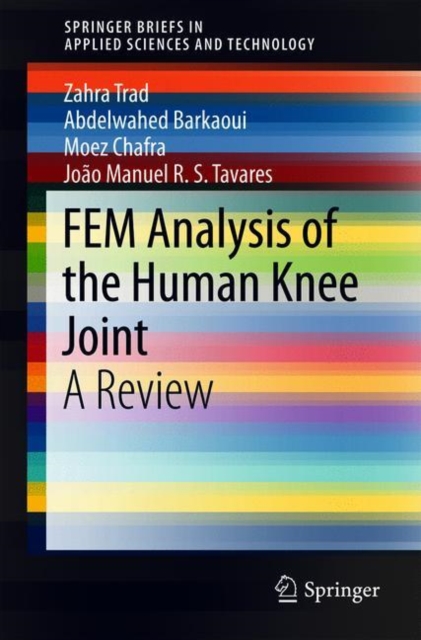 FEM Analysis of the Human Knee Joint : A Review, EPUB eBook