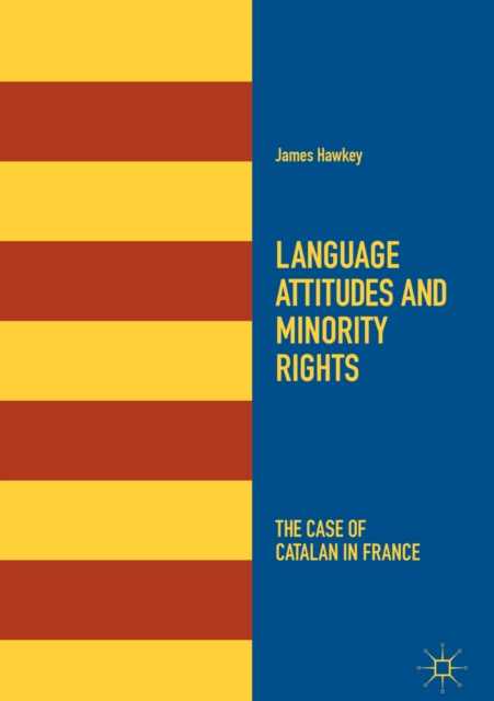 Language Attitudes and Minority Rights : The Case of Catalan in France, EPUB eBook