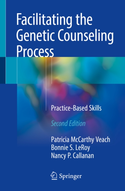Facilitating the Genetic Counseling Process : Practice-Based Skills, EPUB eBook