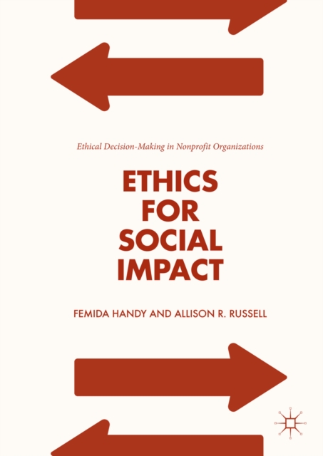 Ethics for Social Impact : Ethical Decision-Making in Nonprofit Organizations, EPUB eBook