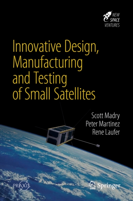Innovative Design, Manufacturing and Testing of Small Satellites, EPUB eBook